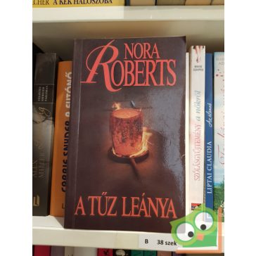 Nora Roberts: A ​tűz leánya (Concannon-trilógia 1.)
