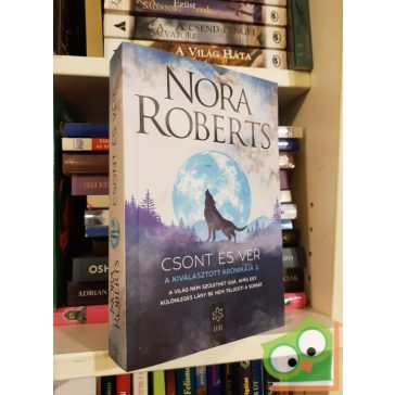   Nora Roberts: Csont és vér (A Kiválasztott krónikája 2.)