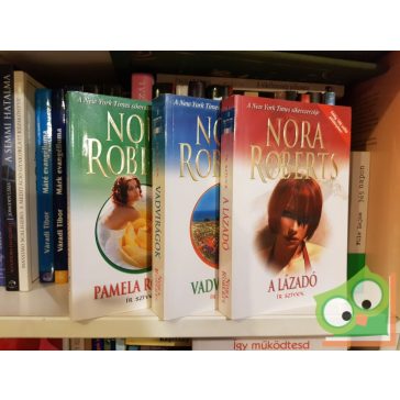   Nora Roberts: Ír szívek trilógia (Pamela rózsája, Vadvirágok, A lázadó)