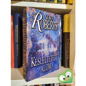 Nora Roberts: Késleltetett álom (Álom-trilógia 2.)