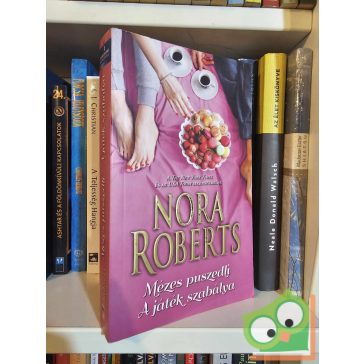 Nora Roberts: Mézes puszedli / A játék szabálya