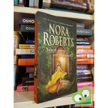 Nora Roberts: Nézd meg az anyját!