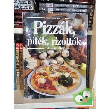   Justh Szilvia (szerk.): Pizzák, piték, rizottók (Nova szakácskönyvek)