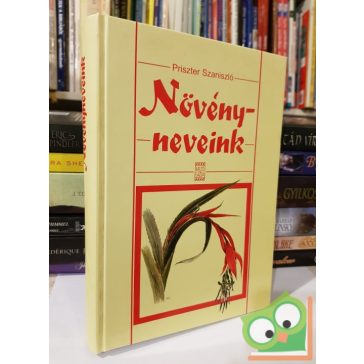Priszter Szaniszló: Növényneveink