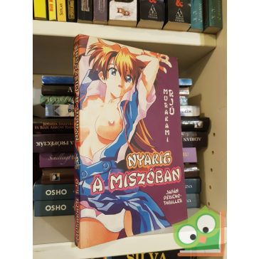Murakami Rjú: Nyakig a miszóban (japán pszichothriller)