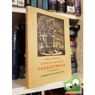   Katona Tamás (szerk.), Ortutay Gyula (szerk.): Nyíri és rétközi parasztmesék