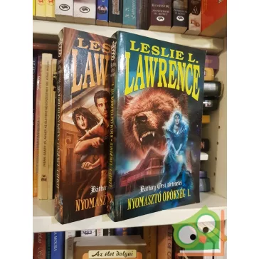   Leslie L. Lawrence: Nyomasztó örökség (Báthory Orsi történetei 3.) (I-II.kötet )