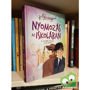   A. Victoria Vázquez: Nyomozás az iskolában (A tánciskola 3.)
