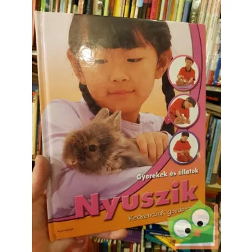 Gyerekek és állatok: Nyuszik Kedvencünk gondozása