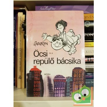   Astrid Lindgren: Öcsi és a repülő bácsika (Háztetey Károly 1.)