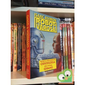   Kube-McDowell, McQuay: Odüsszeia / Gyanú (Isaac Asimov Robotvárosa 1-2.)