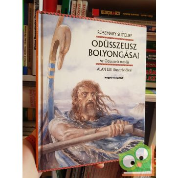   Rosemary Sutcliff: Odüsszeusz bolyongásai (Alan Lee illusztrációval!)