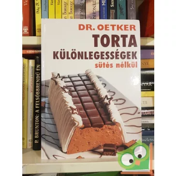 Dr. Oetker - Tortakülönlegességek sütés nélkül