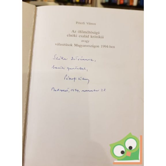 Péterfi Vilmos: Az őfőméltóságú elnöki család krónikái (dedikált)