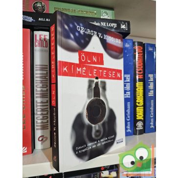 George V. Higgins: Ölni kíméletesen