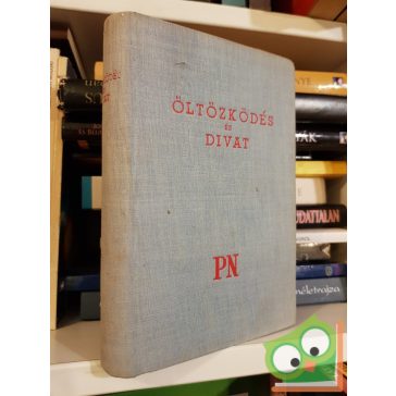 Hatvany Lili (szerk.): Öltözködés és divat