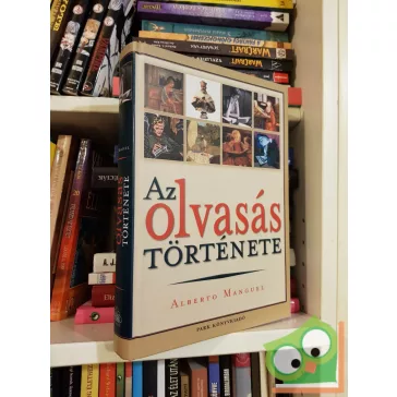 Alberto Manguel: Az olvasás története (nagyon ritka)