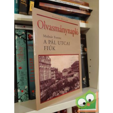   Fenyves Marcell: Olvasmánynapló - Molnár F.:  A Pál utcai fiúk