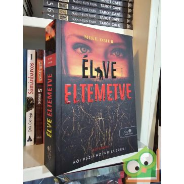   Mike Omer: Élve eltemetve (Zoe Bentley 2.) (Női pszichothrillerek!)(Kristály pöttyös könyvek, Fine Selection)