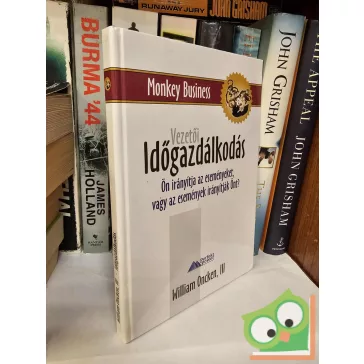   III. William Oncken: Vezetői időgazdálkodás (keményfedeles)