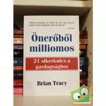 Brian Tracy: Önerőből milliomos (Bagolyvár) (ritka)