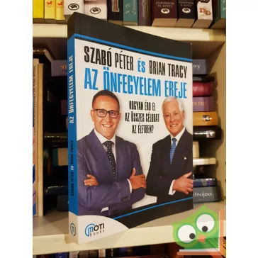 Brian Tracy, Szabó Péter: Az önfegyelem ereje