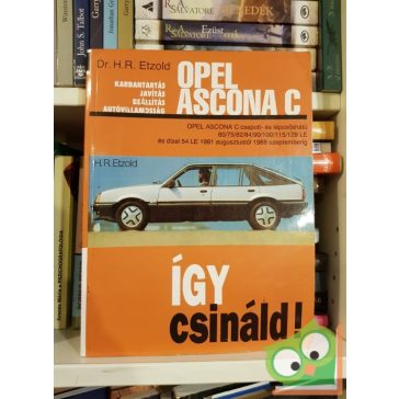 Dr. H.R. Etzold: Így csináld! - Opel Ascona C