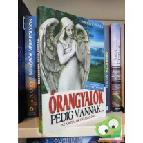   Horváth Andrea: Őrangyalok pedig vannak - Az angyalok válaszolnak