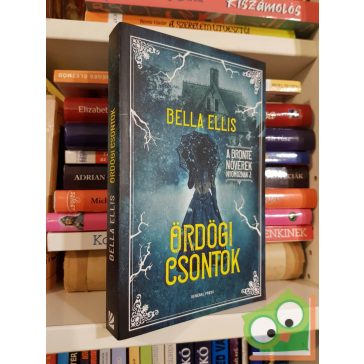   Bella Ellis: Ördögi csontok (A Brontë nővérek nyomoznak 2.)