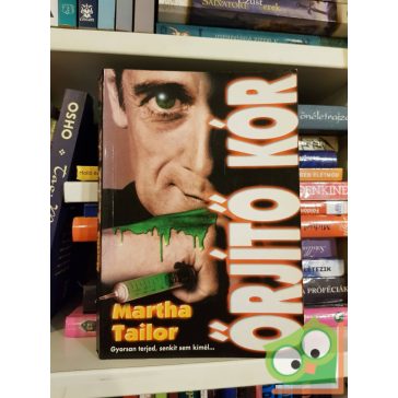 Martha Tailor: Őrjítő kór