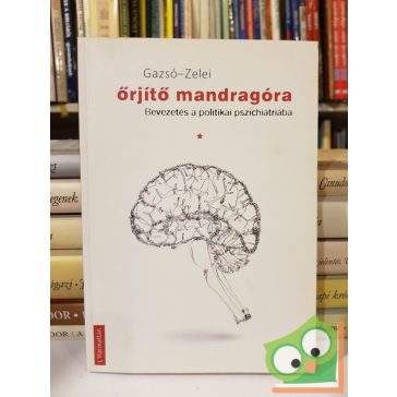   Gazsó L. Ferenc, Zelei Miklós: Őrjítő mandragóra (Dedikált)