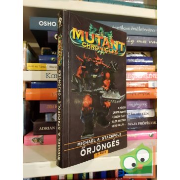 Michael Stackpole: Őrjöngés 2. (mutant chronicles)