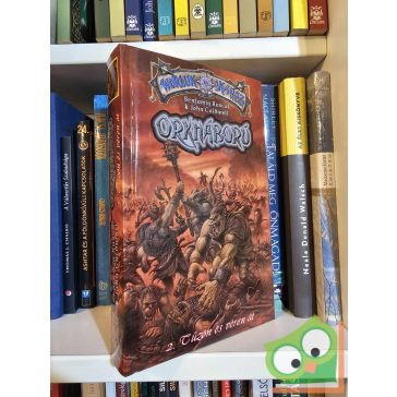   John Caldwell - Benjamin Rascal: Tűzön és véren át (Orkháború 2.) (új)