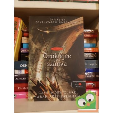   Clare - Brennan: Örök éjre szánva (Történetek az Árnyvadász Akadémiáról 9., Árnyvadász univerzum,  LMBTQ, Fine Selection)