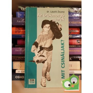 László Zsuzsa: Az örökmozgó gyerek (Ritka)