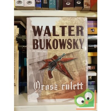 Walter Bukowsky: Orosz rulett