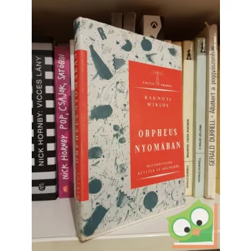 Radnóti Miklós: Orpheus nyomában