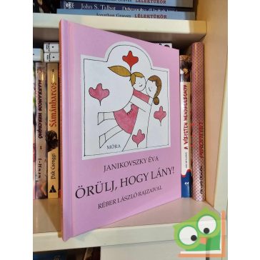 Janikovszky Éva: Örülj, hogy lány!