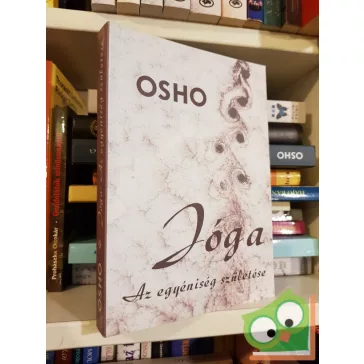 Osho: Jóga - Az egyéniség születése