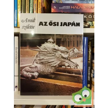 Edward Kidder: Az ősi Japán (Múlt születése)