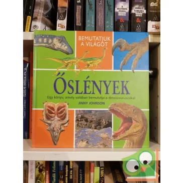 Jinny Johnson: Őslények  (Bemutatjuk a világot sorozat)