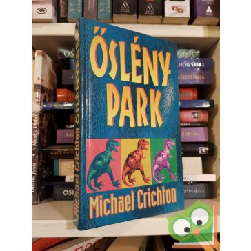 Michael Crichton: Őslénypark (Jurassic Park 1.)