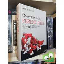   Andreas Englisch: Összeesküvés Ferenc pápa ellen - A titkos vatikáni szövetség