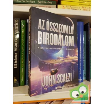 John Scalzi: Az összeomló birodalom (Az Egyesülés 1.)