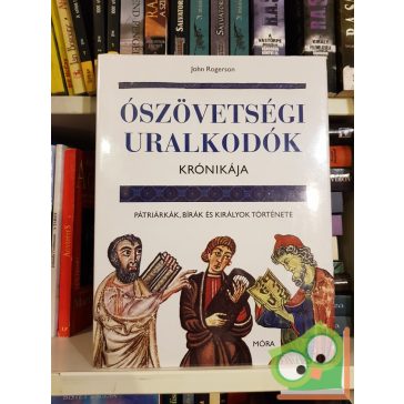   John Rogerson: Ószövetségi uralkodók krónikája (fóliás)