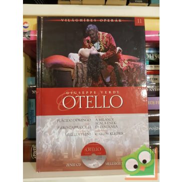   Giuseppe Verdi: Otello (Világhíres Operák 11. CD-vel) (Ritka)