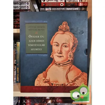   Mitták Ferenc - Mitták Péter: Ötezer év, ezer híres történelmi személy (díszdobozban)