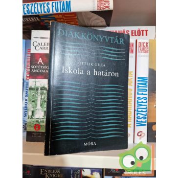 Ottlik Géza: Iskola a határon