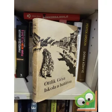 Ottlik Géza: Iskola a határon