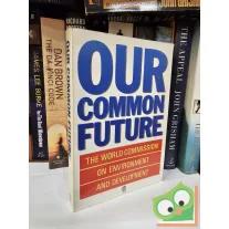   World Commission On Environment and Development - Our Common Future